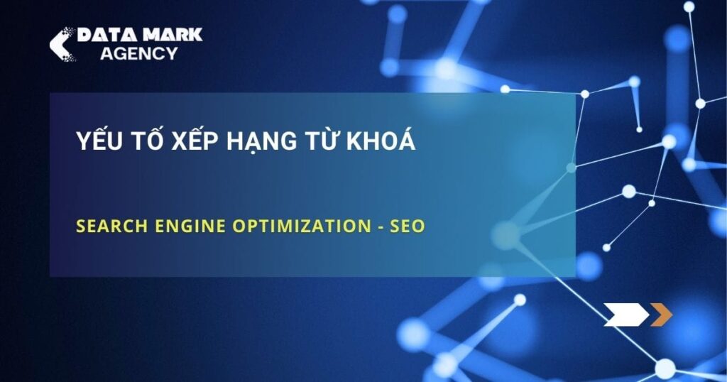 Yếu Tố Xếp Hạng Từ Khoá Seo