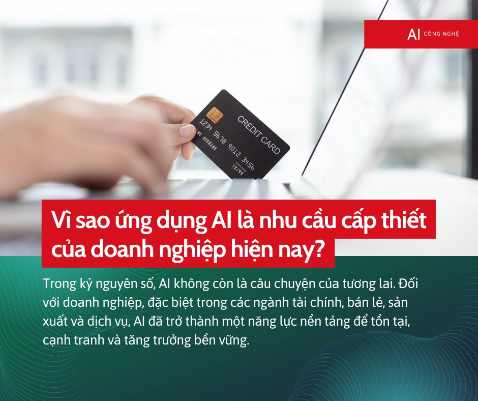 Vì sao ứng dụng AI là nhu cầu cấp thiết của doanh nghiệp hiện nay